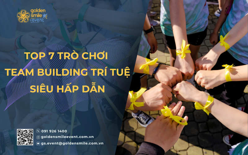 Top 7 trò chơi team building trí tuệ siêu hấp dẫn